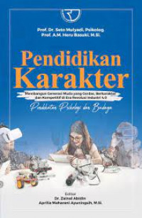 Pendidikan Karakter: Membangun Generasi Muda yang Cerdas, Berkarakter dan Kompetitif di Era Revolusi Industri 4.0 Pendekatan Psikologi dan Budaya