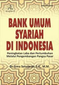 Bank Umum Syariah di Indonesia: Peningkatan Laba dan Pertumbuhan Melalui Pengembangan Pangsa Pasar