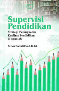 Supervisi Pendidikan : Strategi Peningkatan Kualitas Pendidikan di Sekolah