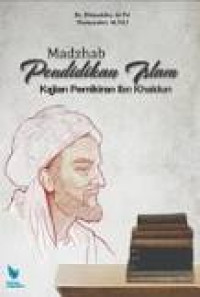 Madzhab Pendidikan Islam : Kajian Pemikiran Ibn Khaldun