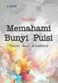 Memahami Bunyi Puisi : Teori dan Analisis