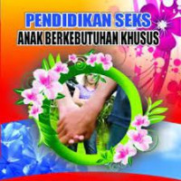 Pendidikan Seks Anak Berkebutuhan Khusus