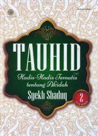 Tauhid Jilid II: Hadis-Hadis Tematis tentang Akidah