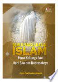 Demi Kemaslahatan Islam : Peran Keluarga Suci Nabi SAW dan Madrasahnya