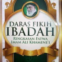 Daras Fikih Ibadah: Ringkasan Fatwa Imam Ali Khamene'i