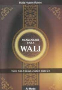 Menziarahi Para Wali:Teks dan Ulasan Ziarah Jamiah