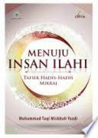 Menuju Insan Ilahi: Tafsir Hadis-Hadis Mikraj