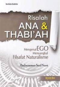 Risalah Ana dan Thabi'ah: Mengenal Ego, Menyangkal Filsafat Naturalisme