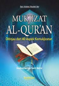 Mukjizat Al-Qur'an: Ditinjau dari 40 Aspek Kemukjizatan