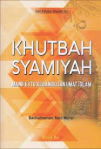 Khutbah Syamiyah: Manifesto Kebangkitan Umat Islam