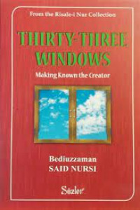 Thirty-Three Windows : Making Known the Creator