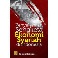 Penyelesaian Sengketa Ekonomi Syariah di Indonesia