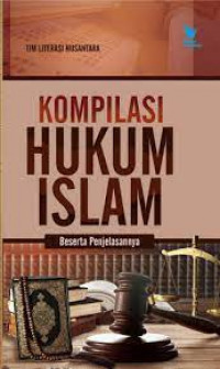 Kompilasi Hukum Islam Beserta Penjelasannya