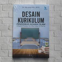 Desain Kurikulum Pendidikan Agama Islam:  Perspektif Konsep Ulul Albab dalam Al-Quran