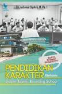 Pendidikan Karakter Berbasis Sistem Islamic Boarding School: Analisis Perspektif Multidisipliner