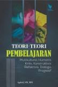 Teori-Teori Pembelajaran Multikultural, Humanis, Kritis, Konstruktivis, Reflektivis, Dialogis Progresif