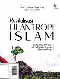 Revitalisasi Filantropi Islam : Optimalisasi Wakaf dalam Pemberdayaan Ekonomi Umat