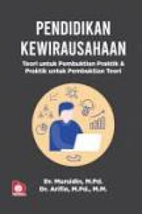 Pendidikan Kewirausahaan : Teori Untuk Pembuktian Praktik dan Praktik Untuk Pembuktian Teori