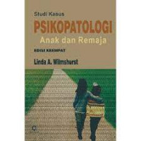 Psikopatologi Anak dan Remaja: Studi Kasus