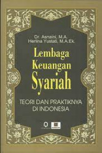 Lembaga Keuangan Syariah : Teori dan Praktiknya di Indonesia