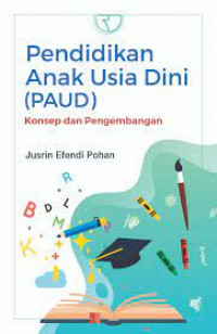 Pendidikan Anak Usia Dini (PAUD): Konsep dan Pengembangan