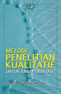 Metode penelitian Kualitatif untuk Ilmu Psikologi