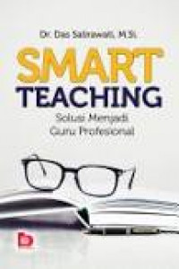 Smart Teaching : Solusi Menjadi Guru Profesional