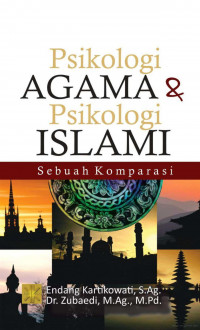 Psikologi agama dan psikologi Islami : Sebuah komparasi