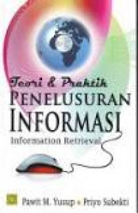 Teori dan praktik penelusuran informasi= information retrieval