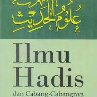 Ilmu Hadis dan Cabang-Cabangnya