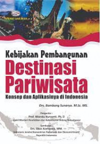 Kebijakan Pembangunan Destinasi Pariwisata : Konsep dan Aplikasinya di Indonesia