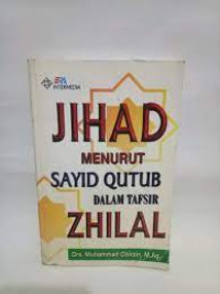 Jihad Menurut Sayid Qutub Dalam Tafsir Zhilal