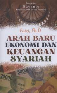 Arah Baru Ekonomi dan Keuangan Syariah