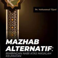 Mahzab Alternatif: Bimbingan Nabi Atas Masalah Keumatan