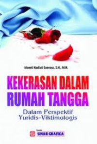 Kekerasan Dalam Rumah Tangga: Dalam Perspektif Yuridis-Viktimologis