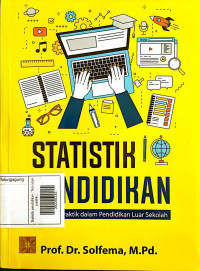 Statistik pendidikan : Teori dan praktik dalam pendidikan luar sekolah