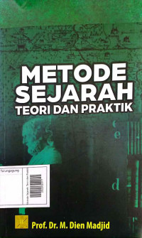 Metode Sejarah: Teori dan Praktik