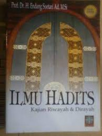 Ilmu Hadits : Kajian Riwayah dan Dirayah