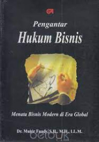 Pengantar Hukum Bisnis : Menata Bisnis Modern di Era Global