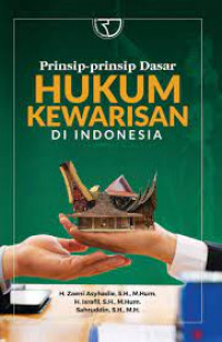 Prinsip-Prinsip Dasar Hukum Kewarisan di Indonesia