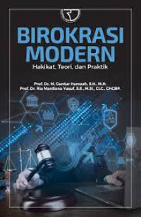 Birokrasi Modern: Hakikat, Teori, dan Praktik