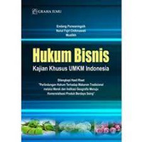 Hukum Bisnis: Kajian Khusus UMKM Indonesia: dilengakapi Hasil Riset 