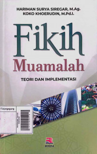 Fikih Muamalah : Teori dan Implementasi