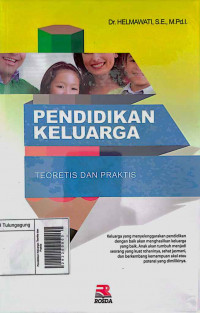 Pendidikan Keluarga: Teoritis dan Praktis