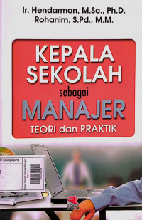 Kepala Sekolah Sebagai Manajer : Teori dan Praktik