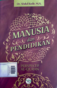 Manusia dan Pendidikan : Perspektif Al-Qur'an