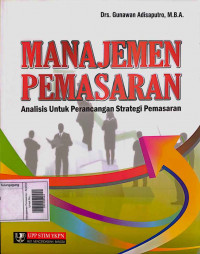 Manajemen Pemasaran : Analisis Untuk Perancangan Strategi Pemasaran