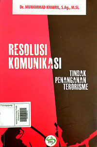 Resolusi Komunikasi Tindak Penanganan Terorisme