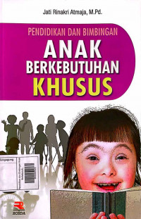 Pendidikan dan Bimbingan Anak Berkebutuhan Khusus