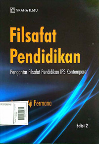 Filsafat Pendidikan : Pengantar FIlsafat Pendidikan IPS Kontemporer